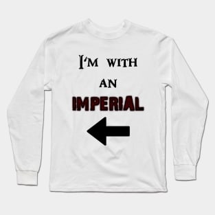 I'm with an Imperial Long Sleeve T-Shirt